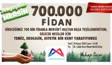 BÜYÜKŞEHİR, “YEŞİL MERSİN PROJESİ”Nİ BAŞLATIYOR  13 İLÇENİN TAMAMINDA 700 BİN FİDAN DİKİLECEK