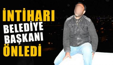 TARSUS’TA İNTİHARA KALKIŞAN GENCİ BAŞKAN BOZDOĞAN İKNA ETTİ