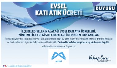 MESKİ İLÇE BELEDİYELERİNİN ALACAĞI EVSEL KATI ATIK ÜCRETLERİ, YÖNETMELİK GEREĞİ SU FATURALARI ÜZERİNDEN TOPLANACAK