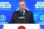 Cumhurbaşkanı Erdoğan Ekonomik Reform Paketi’ni açıkladı