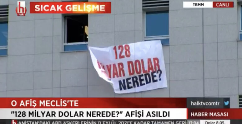 “128 milyar dolar nerede?” pankartı TBMM’de!