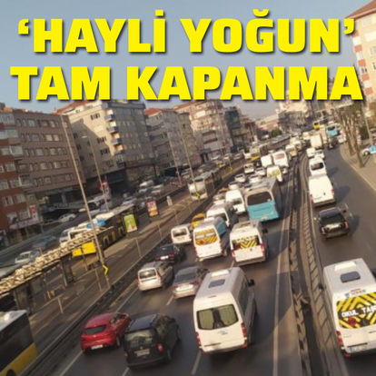 Kapanmanın ilk günü trafikte yoğun görüntüler