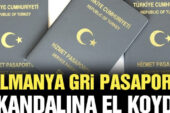 Almanya gri pasaport skandalına el koydu!