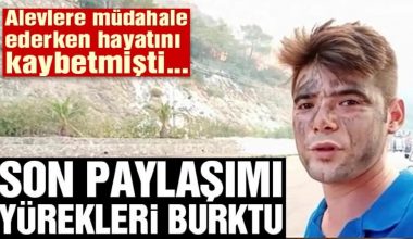 Şahin Akdemir’in dün hayatını kaybetmeden önce yangında çektiği son görüntüler ortaya çıktı. Son paylaşımı yürekleri burktu