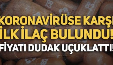 Koronavirüse karşı bulunan ilk ilacın fiyatı dudak uçuklattı!