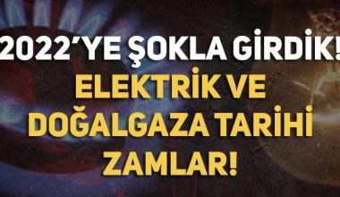 2022’ye zamlarla giriyoruz! Elektriğe yüzde 125 ve Doğalgaza yüzde 50 tarihi zam!