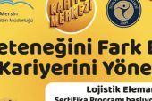 MERSİN BÜYÜKŞEHİR, LOJİSTİK SEKTÖRÜNE ELEMAN YETİŞTİRİYOR