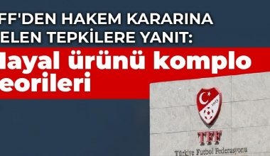 TFF’den hakem kararına gelen tepkilere yanıt: Hayal ürünü komplo teorileri