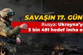 Savaşın 17. günü… Rusya: Ukrayna askeri altyapısına ait 3 bin 491 hedef imha edildi