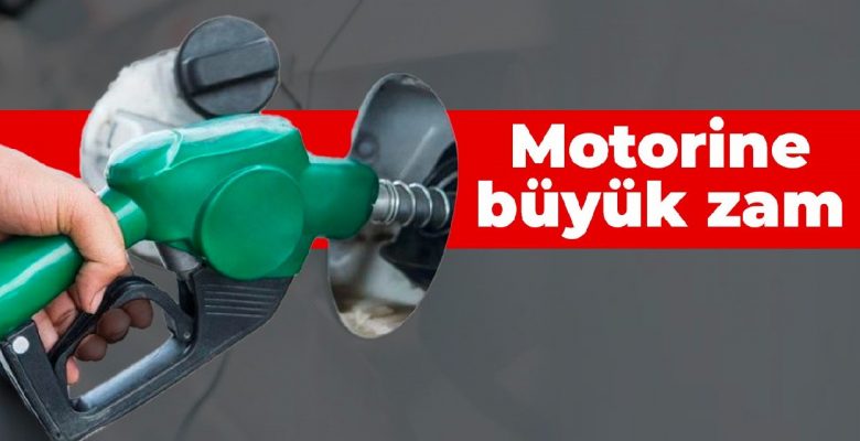 Motorine büyük zam geldi