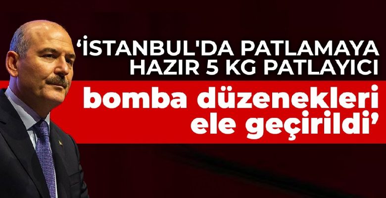 Bakan Soylu: İstanbul’da patlamaya hazır 5 kg patlayıcı, bomba düzenekleri ve mühimmat ele geçirildi