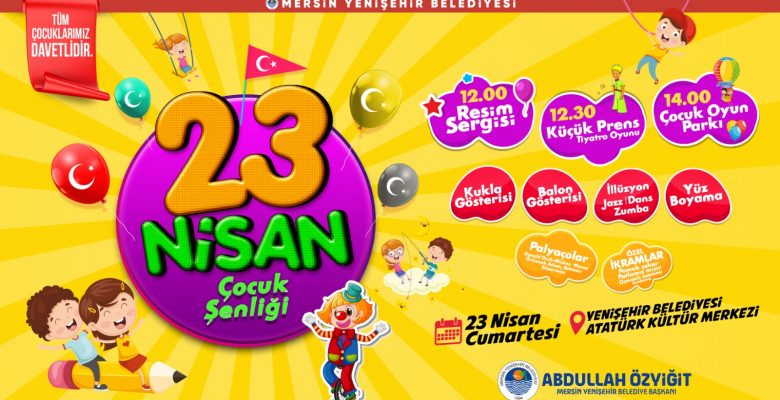 23 Nisan’da Mersin Yenişehir’de şenlik var