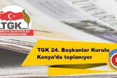 TGK 24. Başkanlar Kurulu Konya’da toplanıyor