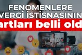 Fenomenlere vergi istisnasının şartları belli oldu