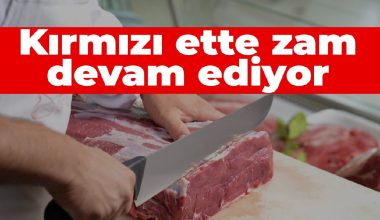 Kırmızı ette zam devam ediyor