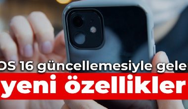 iOS 16 güncellemesiyle gelen yeni özellikler