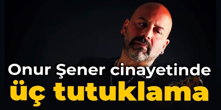 ONUR ŞEN CİNAYETİNDE YENİ GELİŞME  İkisi kamuda müfettiş, biri Türk Havacılık ve Uzay Sanayii’nde mühendis olan 3 zanlı tutuklandı