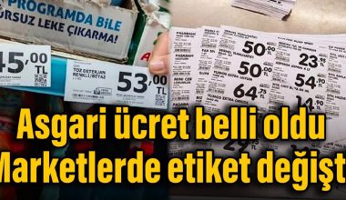 Asgari ücret belli oldu, marketlerde etiket değişti