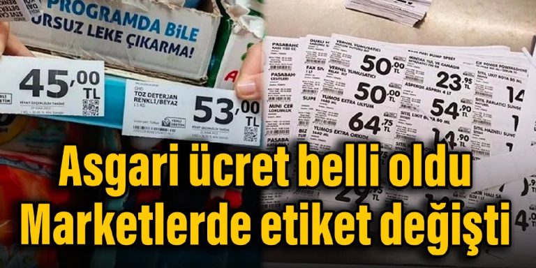 Asgari ücret belli oldu, marketlerde etiket değişti