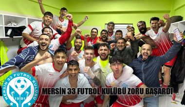 Mersin 33 Futbol Kulübü Tarih Yazdı
