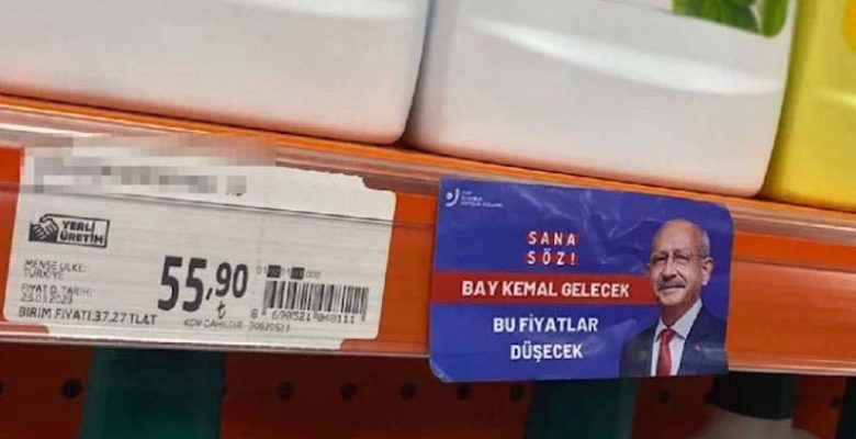 Market raflarında bu kez Kılıçdaroğlu etiketleri: Sana söz, bu fiyatlar düşecek