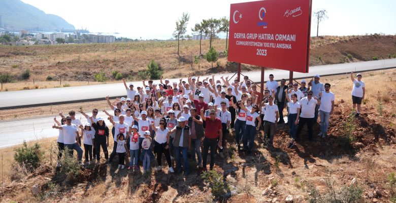 Derya Grup’tan 100. Yılda 100 fidan gururu ”hatıra ormanı 10 bin 100 fidana ulaştı”