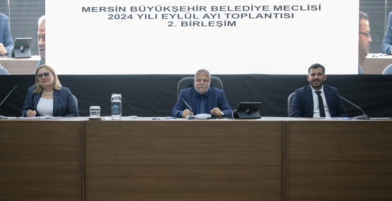 MERSİN BÜYÜKŞEHİR BELEDİYE MECLİSİ’NİN EYLÜL AYI OLAĞAN TOPLANTISI’NIN 2. BİRLEŞİMİ GERÇEKLEŞTİ