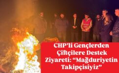 CHP’li Gençlerden Çiftçilere Destek Ziyareti: “Mağduriyetin Takipçisiyiz”