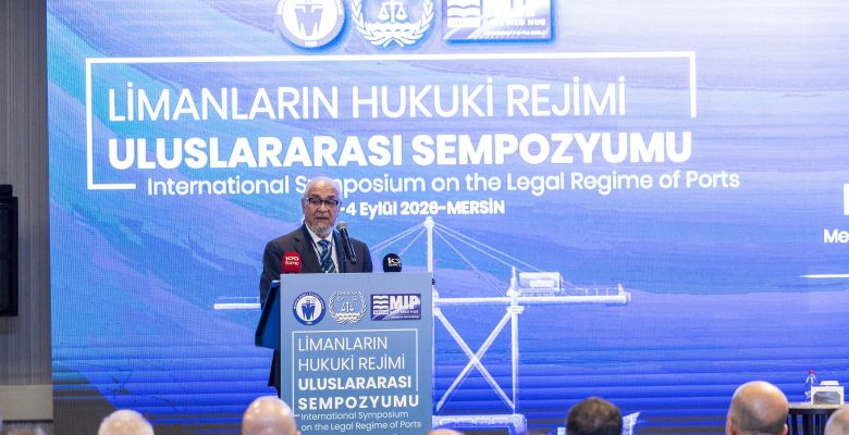Limanların Değişen Hukuki Rejimi Mersin’de Ele Alındı