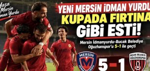 Yeni Mersin İdman Yurdu kupada fırtına gibi esti!