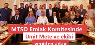 MTSO 39 Nolu Emlak ve Destek Hizmetleri Komitesi Başkanı Ümit Utku Mete ve ekip arkadaşları tekrar aday