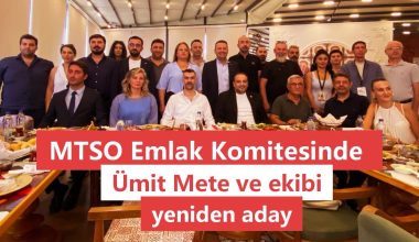 MTSO 39 Nolu Emlak ve Destek Hizmetleri Komitesi Başkanı Ümit Utku Mete ve ekip arkadaşları tekrar aday
